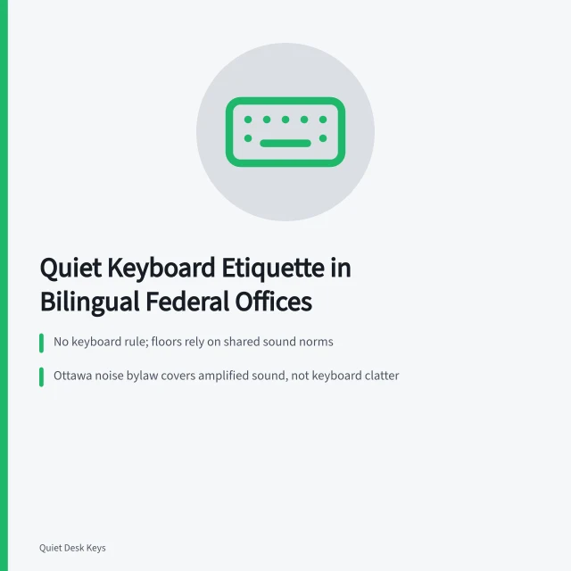 Card on quiet keyboard etiquette in Ottawa-Gatineau bilingual federal offices. How Ottawa-Gatineau bilingual offices handle quiet keyboard etiquette